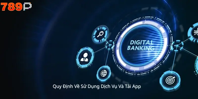 Quy Định Về Sử Dụng Dịch Vụ Và Tải App