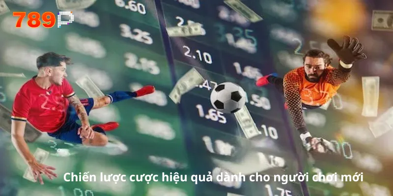 Chiến lược cược hiệu quả dành cho người chơi mới